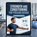 Strength and Conditioning for Prehab Rehab